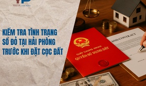 Kiểm tra tình trạng sổ đỏ tại Hải Phòng trước khi đặt cọc đất