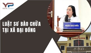 Luật Sư Bào Chữa Tại Xã Đại Đồng 