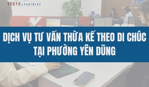Dịch vụ tư vấn thừa kế theo di chúc tại phường Yên Dũng, tỉnh Bắc Ninh
