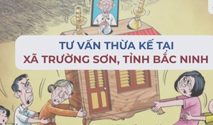Tư vấn thừa kế tại xã Trường Sơn, tỉnh Bắc Ninh