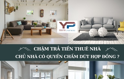 Chậm trả tiền thuê nhà, chủ nhà có quyền chấm dứt hợp đồng?