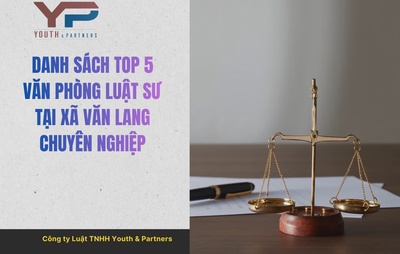 Top 5 Văn phòng Luật sư tại xã Văn Lang chuyên nghiệp