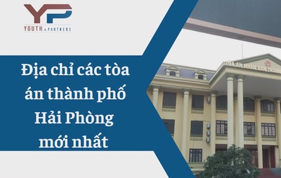 Địa chỉ các Tòa án thành phố Hải Phòng mới nhất