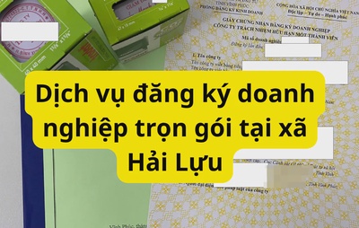 Dịch vụ đăng ký doanh nghiệp trọn gói tại xã Hải Lựu