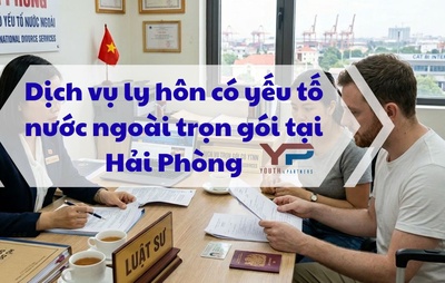 Dịch vụ ly hôn có yếu tố nước ngoài trọn gói tại Hải Phòng