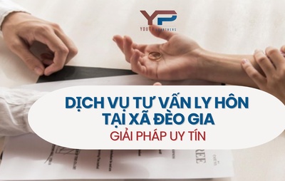 Dịch vụ tư vấn ly hôn tại xã Đèo Gia – Giải pháp uy tín