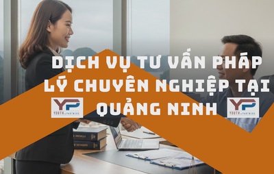 Dịch vụ tư vấn pháp lý chuyên nghiệp tại Quảng Ninh