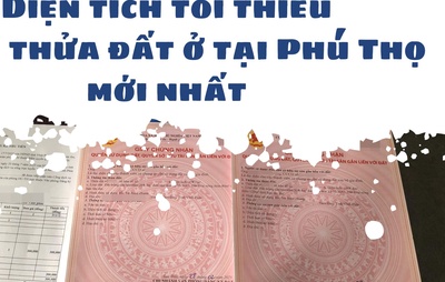 Diện tích tối thiểu tách thửa đất ở tại Phú Thọ mới nhất