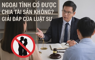 Ngoại tình có được chia tài sản không? Giải đáp của Luật sư