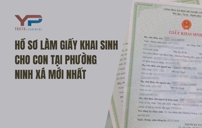 Hồ sơ làm giấy khai sinh cho con tại phường Ninh Xá mới nhất