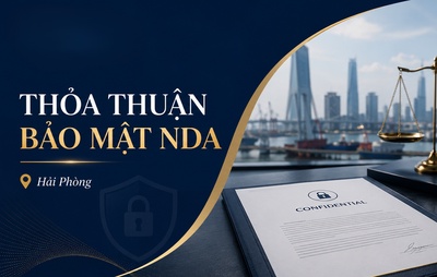 Hướng dẫn lập thỏa thuận bảo mật NDA chuẩn pháp lý Hải Phòng