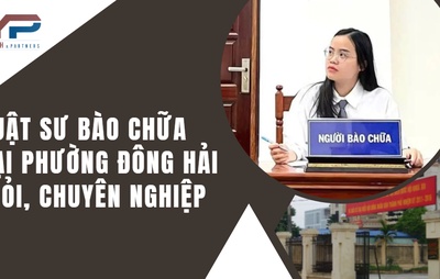 Luật sư bào chữa tại phường Đông Hải giỏi, chuyên nghiệp