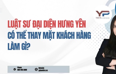 Luật sư đại diện Hưng Yên có thể thay mặt khách hàng làm gì?
