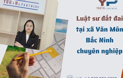 Luật sư đất đai tại xã Văn Môn Bắc Ninh chuyên nghiệp