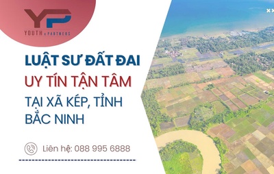 Luật sư đất đai uy tín tận tâm tại xã Kép, tỉnh Bắc Ninh