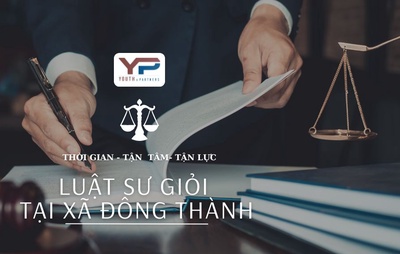 Luật sư giỏi tại xã Đông Thành - Nền tảng pháp lý vững chắc