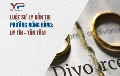Luật sư ly hôn tại phường Hồng Bàng: Uy tín - Tận tâm