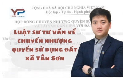 Luật sư tư vấn về chuyển nhượng quyền sử dụng đất xã Tân Sơn