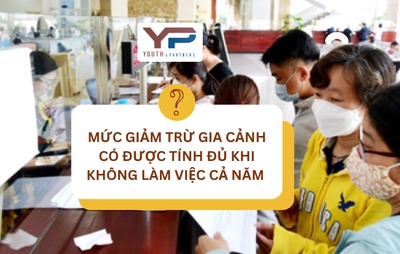 Mức giảm trừ gia cảnh có tính đủ khi không làm việc cả năm?