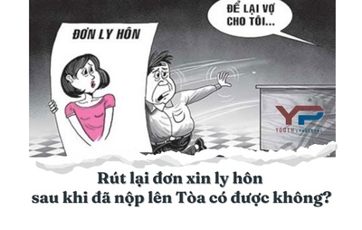 Rút lại đơn xin ly hôn sau khi đã nộp lên Tòa có được không?