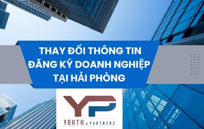  Thay đổi thông tin đăng ký doanh nghiệp tại Hải Phòng