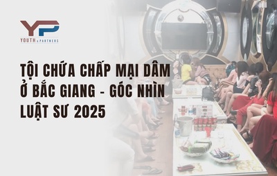 Tội chứa chấp mại dâm ở Bắc Giang - Góc nhìn luật sư 2025