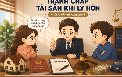 Tranh chấp tài sản khi ly hôn - Những vấn đề cần lưu ý