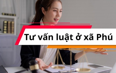 Tư vấn luật ở xã Phú Mỹ, giải pháp an toàn và hiệu quả