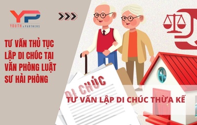 Tư vấn thủ tục lập di chúc tại văn phòng luật sư Hải Phòng