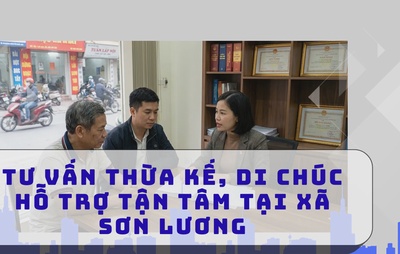 Tư vấn thừa kế, di chúc hỗ trợ tận tâm tại xã Sơn Lương