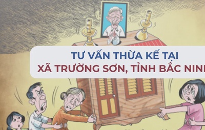 Tư vấn thừa kế tại xã Trường Sơn, tỉnh Bắc Ninh