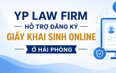 YP Law Firm hỗ trợ đăng ký giấy khai sinh online ở Hải Phòng