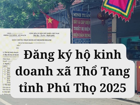 Đăng ký hộ kinh doanh xã Thổ Tang tỉnh Phú Thọ 2025