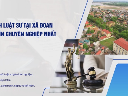 Danh sách luật sư tại xã Đoan Hùng uy tín chuyên nghiệp nhất