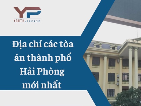 Địa chỉ các Tòa án thành phố Hải Phòng mới nhất
