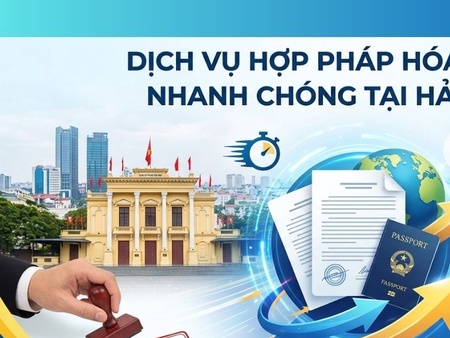 Dịch vụ hợp pháp hóa lãnh sự nhanh chóng tại Hải Phòng