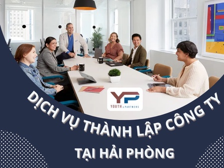Dịch vụ thành lập công ty tại Hải Phòng chuyên nghiệp, tiết kiệm