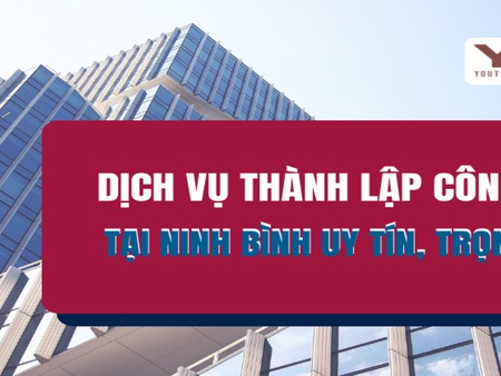 Dịch vụ thành lập công ty tại Ninh Bình uy tín, trọn gói