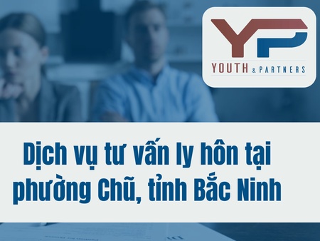 Dịch vụ tư vấn ly hôn tại phường Chũ, tỉnh Bắc Ninh