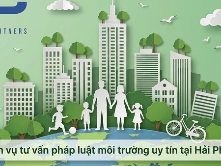 Dịch vụ tư vấn pháp luật môi trường uy tín tại Hải Phòng