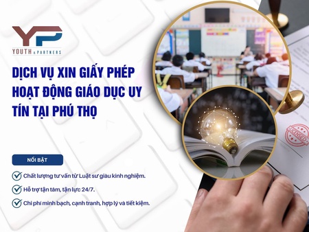 Dịch vụ xin giấy phép hoạt động giáo dục uy tín tại Phú Thọ