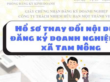 Hồ sơ thay đổi nội dung đăng ký doanh nghiệp tại xã Tam Nông