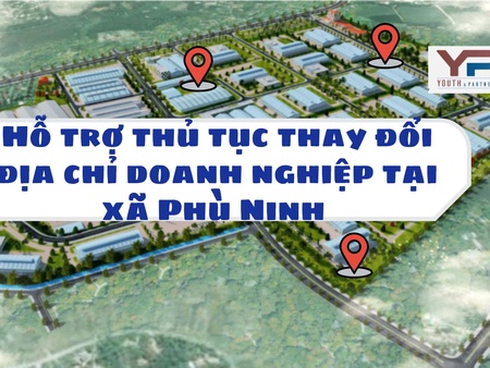 Hỗ trợ thủ tục thay đổi địa chỉ doanh nghiệp tại xã Phù Ninh 