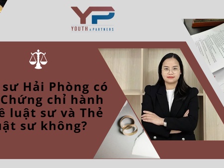 Luật sư Hải Phòng có cần Chứng chỉ hành nghề luật sư và Thẻ luật sư không?