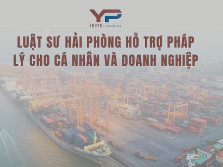 Luật sư Hải Phòng hỗ trợ pháp lý cho cá nhân và doanh nghiệp