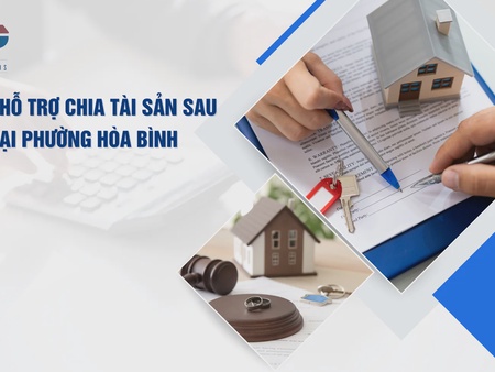 Luật sư hỗ trợ chia tài sản sau ly hôn tại phường Hòa Bình