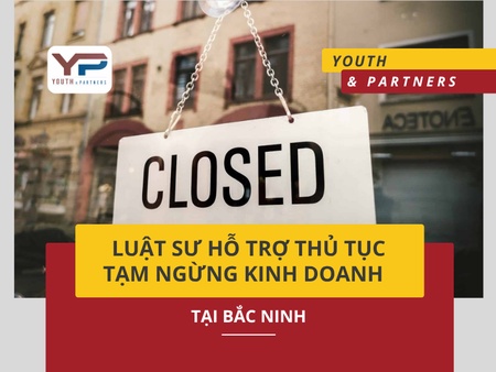 Luật sư hỗ trợ thủ tục tạm ngừng kinh doanh tại Bắc Ninh