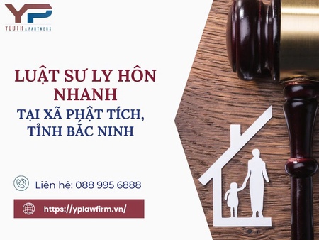 Luật sư ly hôn nhanh tại xã Phật Tích, tỉnh Bắc Ninh