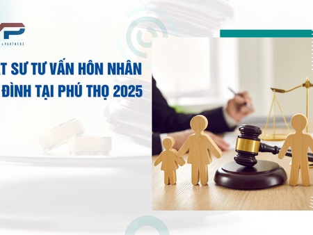 Luật sư tư vấn hôn nhân gia đình tại Lâm Thao, Phú Thọ 2025