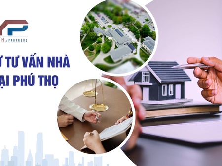 Luật sư tư vấn nhà đất Việt Trì Phú Thọ chuyên nghiệp 2025
